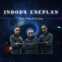 Tinta Tribe - Indoda Eneplan_Shack,DJ Tom,Nkosiyabantu,Nkosiyabantu Mdungwana