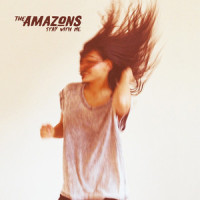 Stay With Me_The Amazons