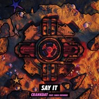 Say It_Crankdat,Sara Skinner