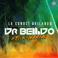 La conocí bailando(feat. K-Narias)_Dr. Bellido,K-NARIAS