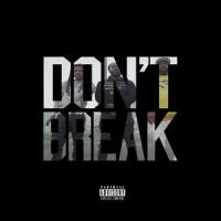 Don't Break(feat. Nef the Pharaoh)_Dibly Picasso,DJ June,Nef the Pharaoh