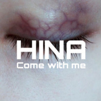 Come with me_HINA