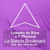 La Banda Boulevard(feat. Sam Stray Wood)_Leandro Da Silva,F.Physical,Sam Stray Wood