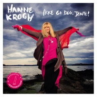 Ikke Gi Deg, Jente_Hanne Krogh