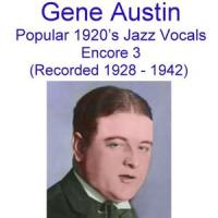 All That I Am Asking Is Sympathy(Recorded November 1929)_Gene Austin