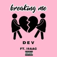 Breaking Me(feat. I$aac)_Dev,I$aac