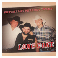 Long Gone_The Posse Band,Doug Supernaw