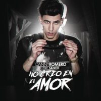 No Creo en el Amor_Danny Romero,Sanco