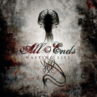 Wasting Life_All Ends