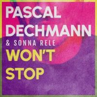 Won't Stop_Pascal Dechmann,Sonna Rele