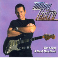 Can't Keep A Good Man Down_Tommy Castro