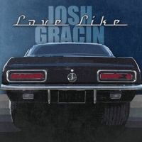 Love Like_Josh Gracin