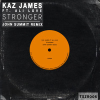 Stronger_Kaz James,Ali Love,John Summit