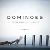 Dominoes(feat. Ira Losco)_Fr Rob Galea,Ira Losco