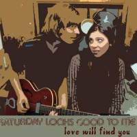 Love Will Find You_Saturday Looks Good To Me