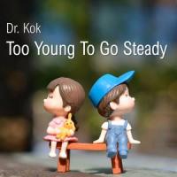 Too Young To Go Steady_Dr. Kok,Jimmy Mchugh