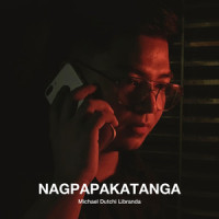 Nagpapakatanga_Michael Dutchi Libranda