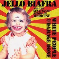 Crapture_Jello Biafra,The Guantanamo School Of Medicine
