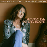 They Don’t Make 'em Like My Daddy Anymore_Alecia Nugent