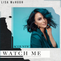 Watch Me_Lisa McHugh