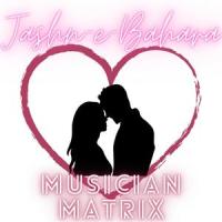 Jashn-E-Bahara(feat. Anumita Nadesan)_Musician Matrix,Anumita Nadesan