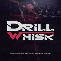 DrillWhisky_Nathan Toddy,Arcanjjo,sabino