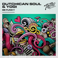 Be Funky_Dutchican Soul,Yogi