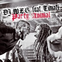 Party Animal_DJ M.E.G.,Timati