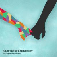 A Love Song For Nobody(feat. Dario)_Julia Raisley,Dario