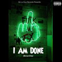 I Am Done_De La Cruz