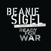 Ready For War (feat. Freeway & Young Chris)_Beanie Sigel,Young Chris,Chris Young,Freeway