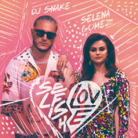 Selfish Love_DJ Snake,Selena Gomez