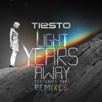 Light Years Away_Tiësto,DBX