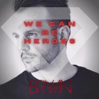 We Can Be Heroes_Bryan Rice