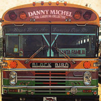 This is What Is_Danny Michel,The Garifuna Collective