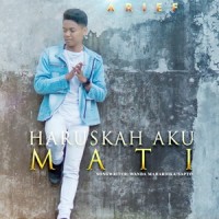 Haruskah Aku Mati_Arief