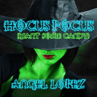 Hocus Pocus(Want Some Candy)_Angel Lopez