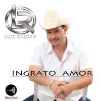 Ingrato Amor_Luis Ramiro
