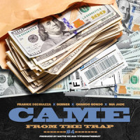 Came from the Trap #4_Frankie DeChiazza,Nia Jade,Berner,Quando Rondo