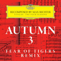 Recomposed By Max Richter: Vivaldi, The Four Seasons: Autumn 3_Max Richter,Ben Berry