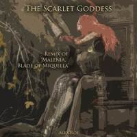 The Scarlet Goddess: Malenia, Blade of Miquella_Alex Roe