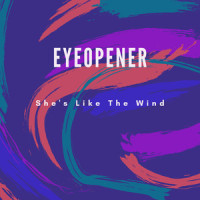She's Like the Wind_Eyeopener,Patrick Swayze,Stacy Widelitz