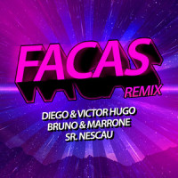 Facas(Ao Vivo)_Diego & Victor Hugo,Bruno & Marrone,Sr. Nescau