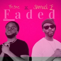 Faded(feat. Samuel J)_Br3nz,Samuel J