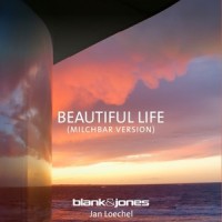 Beautiful Life_Blank & Jones,Jan Loechel