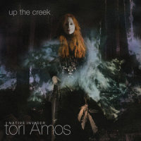 Up The Creek_Tori Amos