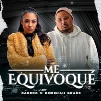 Me Equivoqué (feat. Rebekah Grace)_Casero,Rebekah Grace