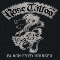Black Eyed Bruiser_Rose Tattoo
