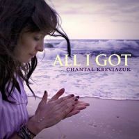 All I Got_Chantal Kreviazuk