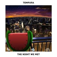The Night We Met_Tempura,Formal Chicken,Zambonini,Lord Huron